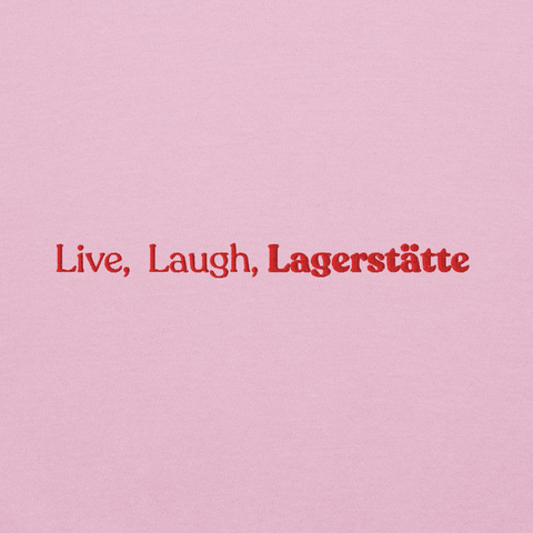 Live, Laugh, Lagerstätte Hoodie