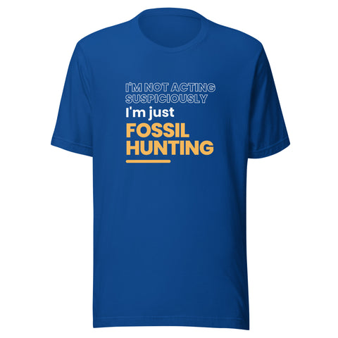 I'm not acting suspiciously, I'm just fossil hunting T-Shirt